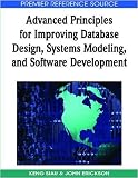 Review Information Science Reference  / Advanced Principles for Improving Database Design, Systems Modeling, and Software Development (Advances in Database Research)