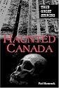 Haunted Canada: True Ghost Stories