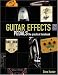 Guitar Effects Pedals the Practical Handbook