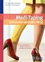 Medi-Taping: Schmerzfrei durch den Alltag: Schnelle Hilfe bei muskel- und nervenbedingten Schmerzen