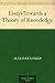 Essays Towards a Theory of Knowledge