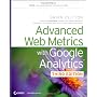 Advanced Web Metrics with Google Analytics by Brian Clifton