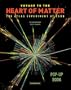 Voyage to the Heart of Matter: The ATLAS Experiment at CERN (Pop-Up Books (Papadakis))