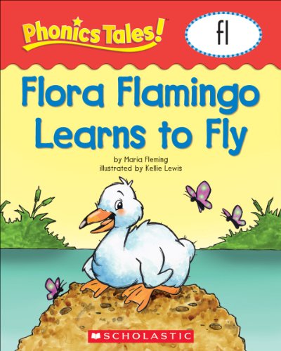 Phonics Tales: Flora Flamingo Learns to Fly (FL)