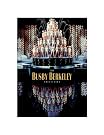 The Busby Berkeley...
