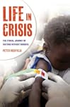 Life in Crisis: The Ethical Journey o...