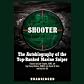 Shooter: The Autobiography of the Top-Ranked Marine Sniper (Unabridged)