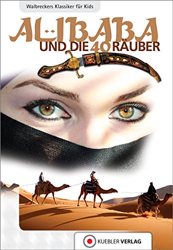 Ali Baba und die vierzig Räuber: Walbreckers Klassiker für die ganze Familie (Walbreckers Klassiker fŸr die ganze Familie 1) (German Edition)