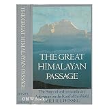 The Great Himalayan Passage: The Story of an Extraordinary Adventure on the Roof of the World