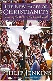 The New Faces of Christianity: Believing the Bible in the Global South