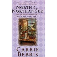 North By Northanger, Or The Shades Of Pemberley: A Mr. & Mrs Darcy Mystery