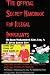 The Official Secret Handbook For Illegal Immigrants: The New Arrival's Guide To The Easy Access & Easy Riches Of America