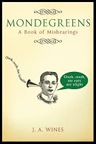 Mondegreens: A Book of Mishearings