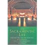The Sacramental Life: Gregory Dix and his Writings (Canterbury Studies in Spiritual Theology)