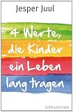 Vier Werte, die Kinder ein Leben lang tragen (Einzeltitel)