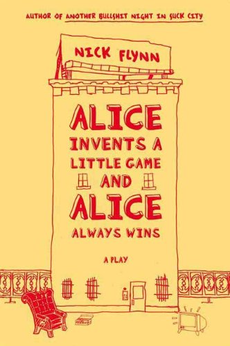 Alice Invents a Little Game and Alice Always Wins: A Play