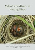 Video Surveillance of Nesting Birds: Video Surveillance