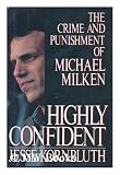 Highly Confident: The Crime and Punishment of Michael Milken