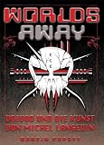 Produkt-Bild: Worlds Away: VOIVOD und die Kunst von Michel Langevin