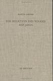 Produkt-Bild: Die Reaktion des Volkes auf Jesus: Eine Redaktionskritische Untersuchung Zu Den Synoptischen Evangelien (Beihefte Zur Zeitschrift Fur Die Neutestamentliche Wissenschaft, 96)
