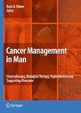 Cancer Management in Man: Chemotherapy, Biological Therapy, Hyperthermia and Supporting Measures (Cancer Growth and Progression)