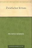 Zwiefacher Irrtum - Prosper M&eacute;rim&eacute;e