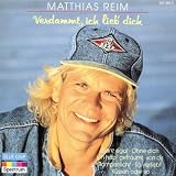 Verdammt,Ich Lieb Dich - Matthias Reim