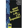 Quand la science a dit... c'est impossible !