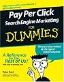 Pay Per Click Search Engine Marketing For Dummies (For Dummies (Computer/Tech))