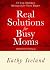 Real Solutions for Busy Moms Devotional