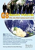 G8 Macht Politik: Wie die Welt beherrscht wird - 
