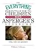 The Everything Parent's Guide To Children With Asperger's Syndrome: Help, Hope, And Guidance (Everything: Parenting and Family)