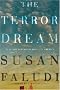 The Terror Dream: Fear and Fantasy in Post-9/11 America The Terror Dream: Fear and Fantasy in Post-9/11 America