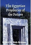 The Egyptian Prophecies of the Future