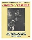 Crown & camera : the royal family and photography 1842-1910