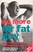 Book NO MORE MR. FAT GUY: NUTRITION AND FITNESS PROGRAMME FOR MEN!