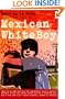 Mexican WhiteBoy