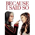 Because I Said So