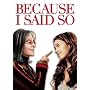Because I Said So