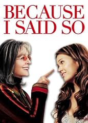 Because I Said So