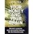 Your Money and Your Brain: Become a Smarter, More Successful Investor - the Neuroscience Way