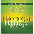 Emotional Freedom Practices: How to Transform Difficult Emotions into Positive Energy