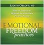 Emotional Freedom Practices: How to Transform Difficult Emotions into Positive Energy