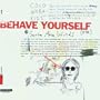 Behave Yourself (Dig)