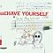 Behave Yourself (Dig)