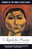 I, Rigoberta Menchú : an Indian woman in Guatemala