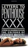 Letters To Penthouse Xxx: Extreme Sex, Maximum Pleasure: Extreme Sex, Maximum Pleasure v. 30