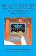 Ready For The EMR?: Keys to Preparing for Successful Use of the Electronic Medical Record
