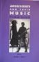 Adolescents & Their Music (New Directions in Sociology)