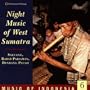 Music Of Indonesia 6: Night Music Of West Sumatra